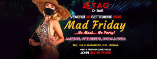 Mad Friday ☆ No Mask No Party!!! @Tao D-Bar ☆ ven.25/09/2020 ☆