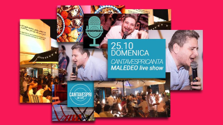 Domenica 25.05 | CANTAVESPRICANTA . Maledeo Live Show | Cantavespri