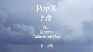Data annullata - Pop X • Firenze • Auditorium Flog