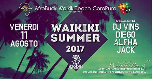 Venerdì 11 Agosto Waikiki Summer 2017@ Waikiki Beach!