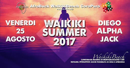 Venerdì 25 Agosto Waikiki Summer 2017@ Waikiki Beach!