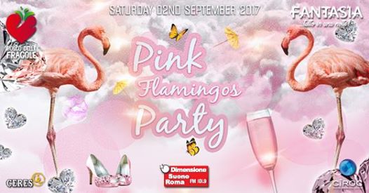 Sabato 02 Settembre - Fantasia presenta Pink Flamingos Party