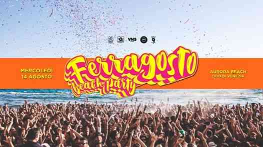 Ferragosto Beach Party 2019 ● Aurora Beach