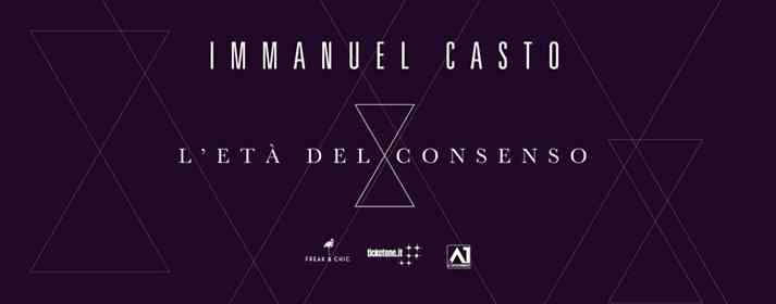 Immanuel Casto - L'Età del Consenso - Zona Roveri, Bologna