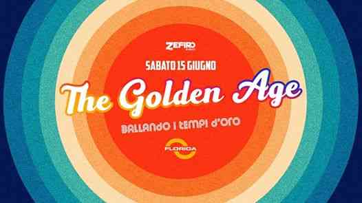 The Golden Age ★ Ballando i tempi d'oro ● Discoteca Florida