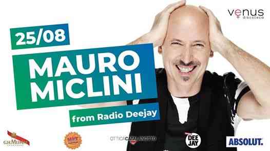 Mauro Miclini from Radio Deejay / 25 agosto / Venus discoteca