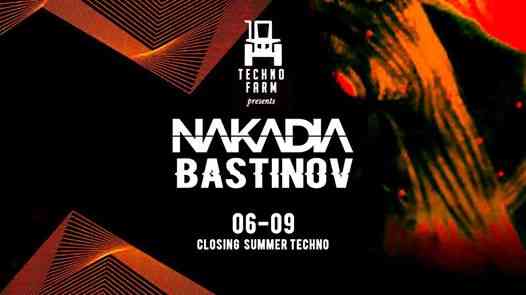 6.09 | Techno Farm - Nakadia + Bastinov