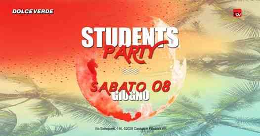 ✦ DOLCEVERDE | Students Party ✦ Sab 8 giugno