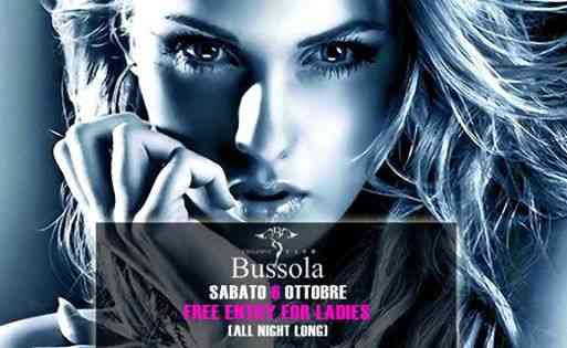 Bussola Club | Sabato 6 Ottobre FREE ENTRY for Ladies