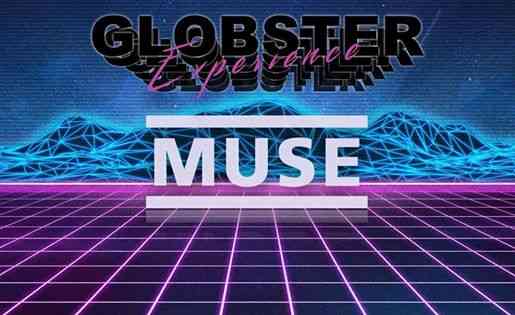 GLOBSTER Muse Experience LIVE - Matera
