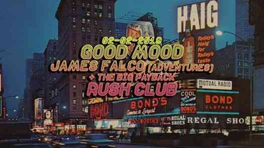 GOOD MOOD pres. James Falco (Adventures) + The Big Payback