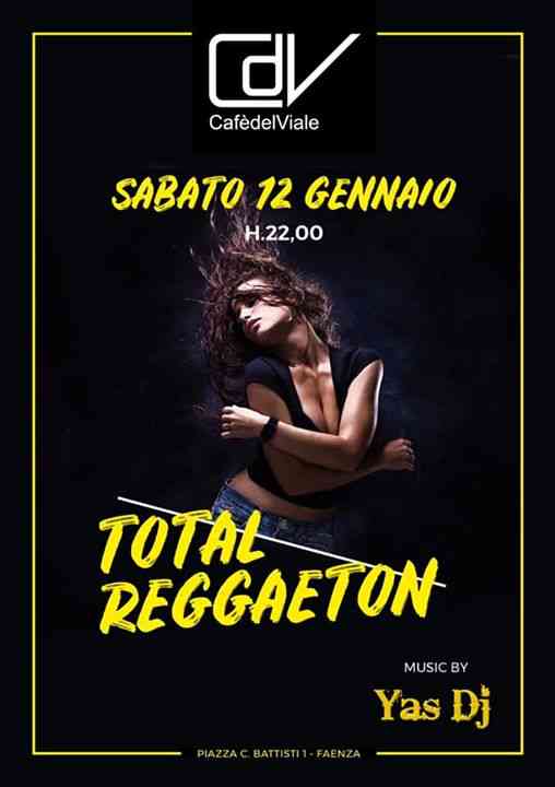 Questo Sabato > Total Reggaeton < CafeDelViale (Faenza)