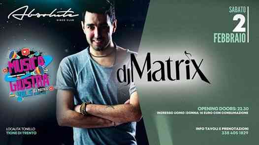 Welcome dj Matrix - Sabato 02 Febbraio