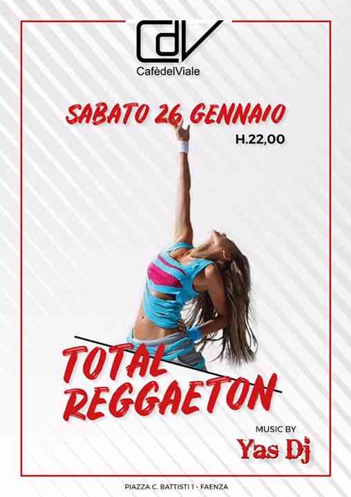 SAB 26 Gennaio _ TOTAL Reggaeton @Cafë Del Viale (Faenza)