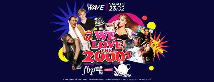 Sabato 23 febbraio "We Love The 2000's"