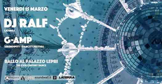 Venerdi 15 Marzo | DJ Ralf - Palazzo Lepri