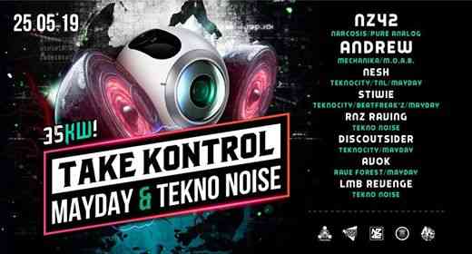 Take Kontrol w/ NZ42/ Mayday/ Tekno Noise/ Mechanika (35kw)
