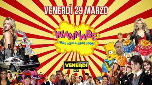 Wannabe® 2000's Party ♬ Kojak Club ♬ Venerdì 29 Marzo