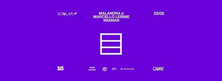 Soular Plus w/ Malandra Jr + Marcello Lemme + ImAman