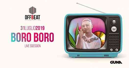 Offbeat X Offtopic : Boro Boro Live ~ 31 Luglio Le Capannine ~