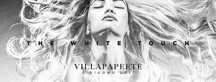 The White Touch ♕ Sabato 3 Giugno 2017 ♕ Villapapeete