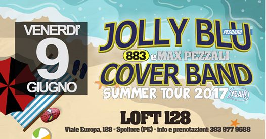 09.06 JollyBlu #SummerTour live: LOFT 128 [Spoltore - PE]