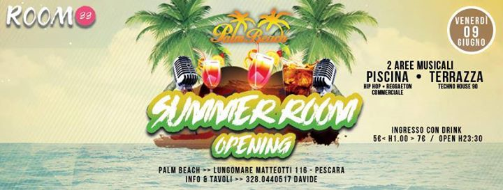 Venerdì 09.06.17 "Summer Room" Inaugurazione @Palm Beach