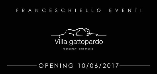 Opening Villa Gattopardo - Sabato 10 Giugno 2017