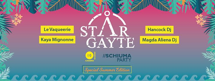 Stargayte Special Summer Edition // Schiuma Party!