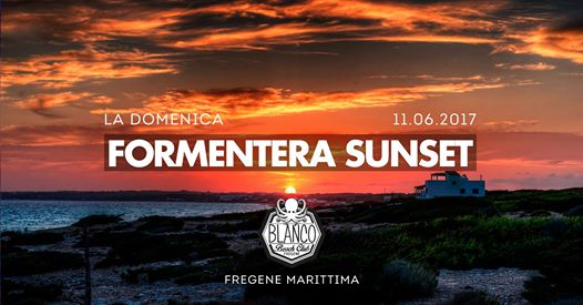 Formentera Sunset @Blanco Beach Club Fregene Marittima