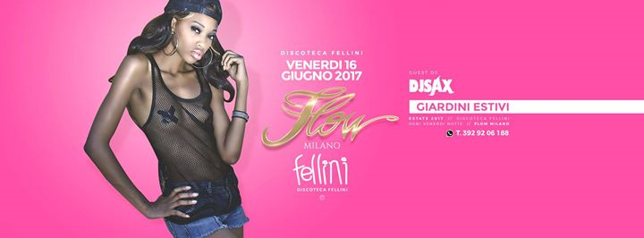 Discoteca Fellini • Venerdì 16 Giugno • Flow