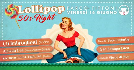 Lollipop 50s Night - Imbroglioni dal vivo. Parco Tittoni Desio