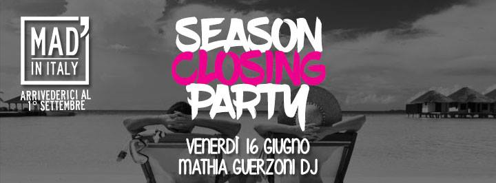 Mad' Season Closing Party - Dj Mathia