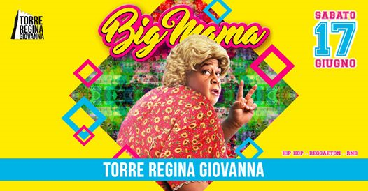 Big Mama - 17 Giugno - Torre Regina Giovanna