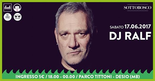 Sottobosco presents DJ RALF | Parco Tittoni, Desio (MB)