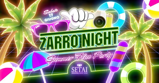 ZARRO NIGHT - Summer Fluo 2017 > Setai - Bergamo