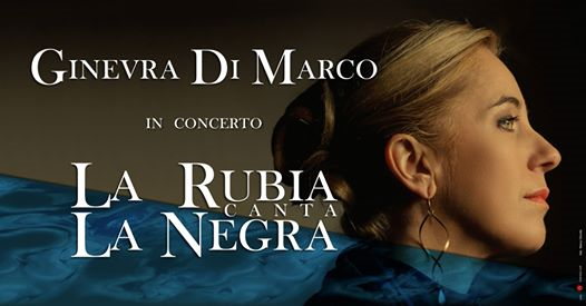 Ginevra Di Marco - La Rubia canta la Negra @BOtanique - Bologna