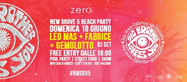 Free Entry Ξ New Grove 5 BEACH PARTY Ξ Dom 18 Giugno Ξ Zero