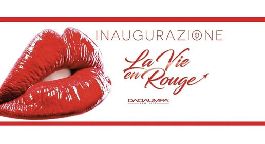 Inaugurazione La Vie en Rouge - Mercoledi Dadaumpa