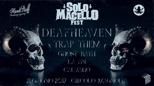 SoloMacello Fest 2017 w/ Deafheaven, Trap Them & more