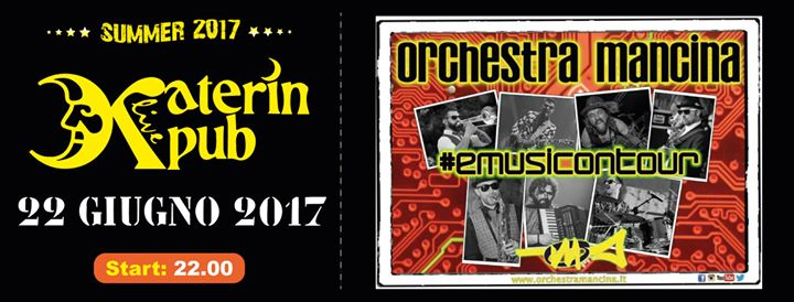 Orchestra Mancina Live al Katerin Pub: 22 Giugno 2017