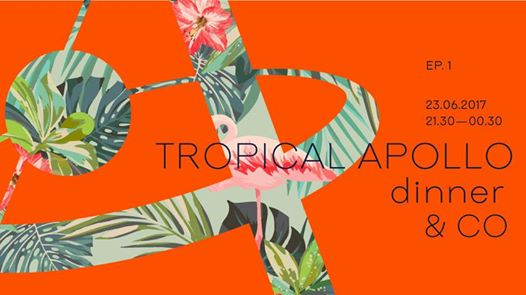 Apollo Tropical Private Dinner - Venerdì 23 Giugno 2017