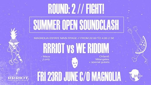 RRRiot vs We Riddim // Summer Open Soundclash at Magnolia Estate