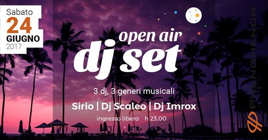 Open Air djset | dj Sirio, dj Scaleo e dj Imrox