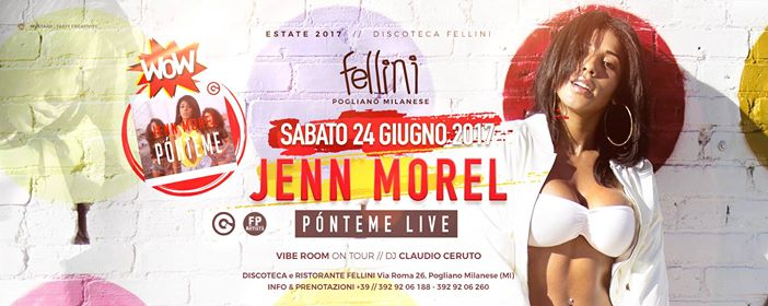 Discoteca Fellini ★ Sabato 24 Giugno ★ Jenn Morel // Pòntemelive
