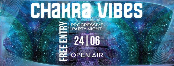 Chakra Vibes#9 - Open Air - Free ENTRY