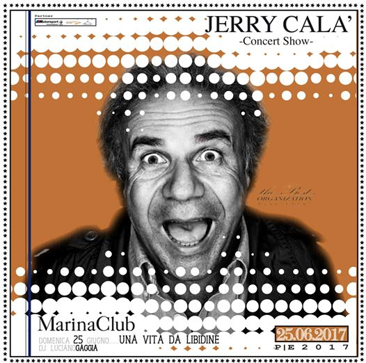 Domenica 25 Giugno Marina Club presenta: ★★ Jerry Calà ★★