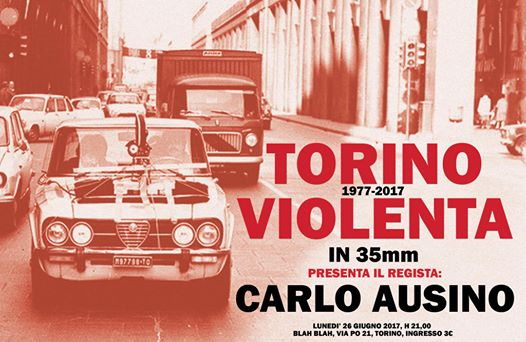 Torino violenta in 35mm, presenta il regista Carlo Ausino + Soundtrack dj set By Dj Fede