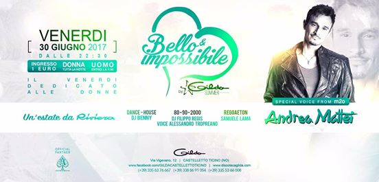 Discoteca Gilda • Bello&Impossibile Estate • Venerdì 30 Giugno