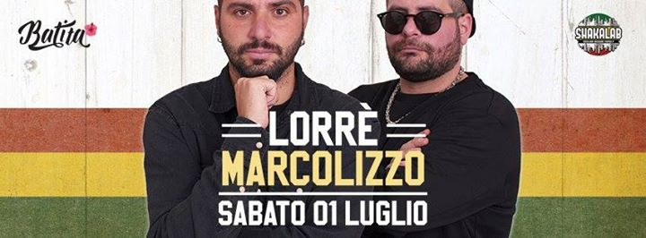 Lorre' + Marcolizzo from Shakalab - Sabato 01/07